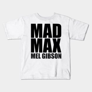 Mad Max Mel Gibson Kids T-Shirt